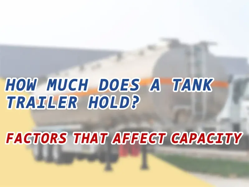 How Much Does A Tank Trailer Hold